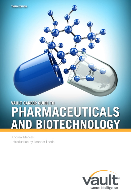 Vault Career Guide to Pharmaceuticals and Biotechnology, Third Edition